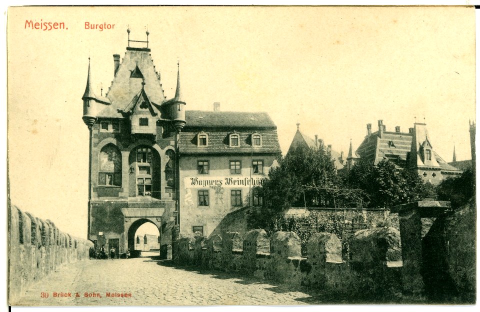 00030-Meißen-1897-Burgbrücke, Burgtor mit Wagners Weinschank-Brück & Sohn Kunstverlag