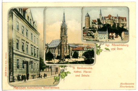 02444-Meißen-1902-Katholisches Gesellenhaus, Bennokirche, Albrechtsburg-Brück & Sohn Kunstverlag