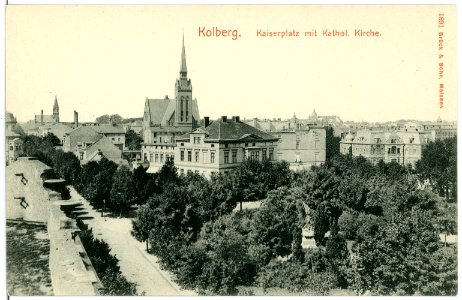 01891-Kolberg-1901-Kaiserplatz Katholische Kirche-Brück & Sohn Kunstverlag