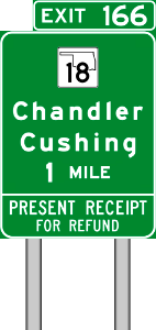 STATE HIGHWAY 18 Chandler Cushing 1MILE EXIT 166 PRESENT RECEIPT FOR REFUND