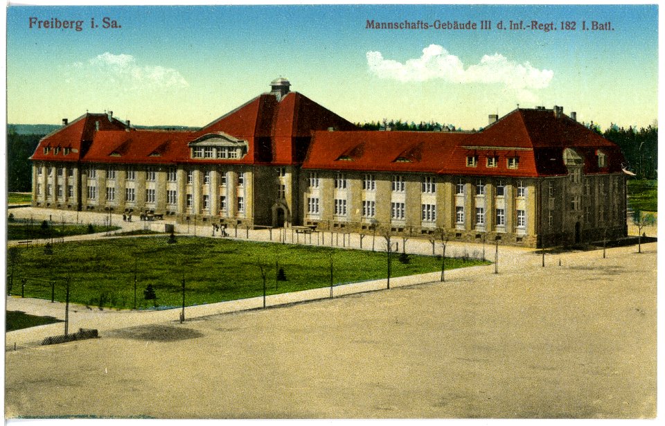 19406-Freiberg-1915-Mannschaftsgebäude des III. Batt. 182. Infanterie-Regiment-Brück & Sohn Kunstverlag