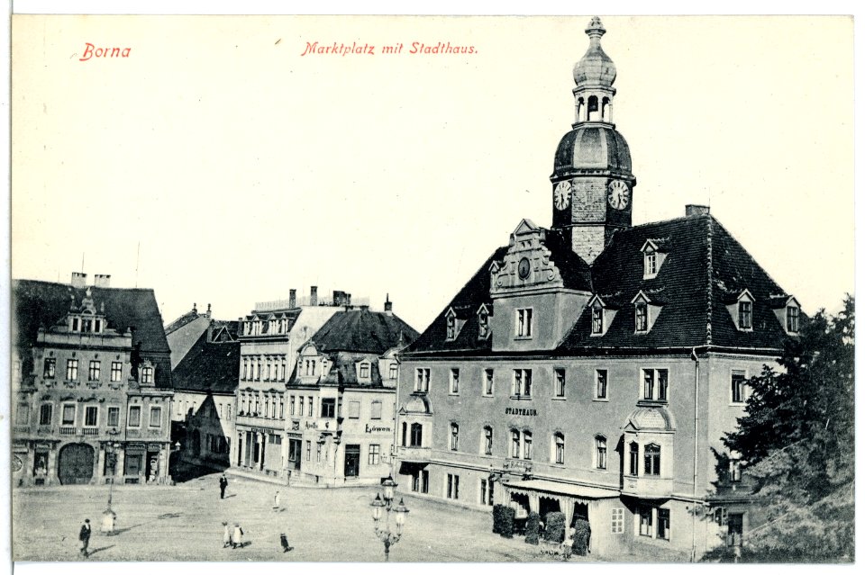 07329-Borna-1906-Marktplatz mit Stadthaus-Brück & Sohn Kunstverlag