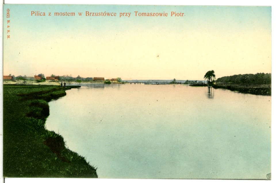 06863-Tomaszow-1905-Pilica z mostem w. Brzustowce przy-Brück & Sohn Kunstverlag