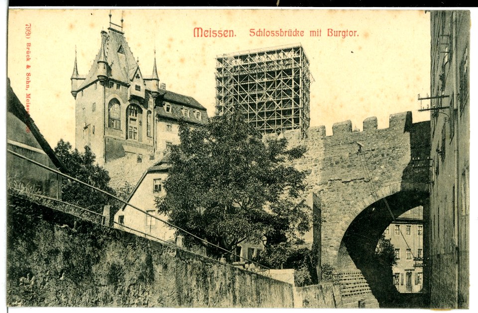 07930-Meißen-1906-Schloßbrücke, Burgtor, Dombaugerüst-Brück & Sohn Kunstverlag