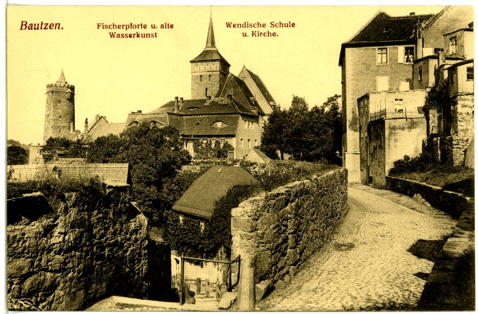 04143-Bautzen-1903-Fischerpforte, alte Wasserkunst, Wendische Schule und Kirche-Brück & Sohn Kunstverlag