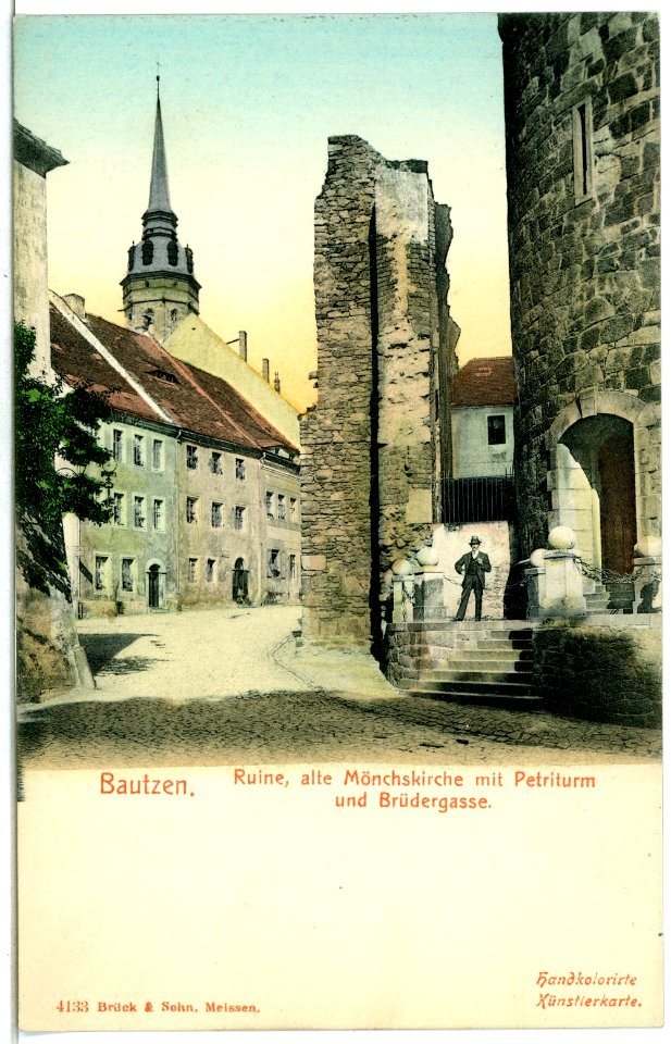 04133-Bautzen-1903-Ruine alte Mönchskirche, Petriturm und Brüdergasse-Brück & Sohn Kunstverlag