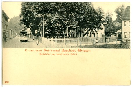 04808-Meißen-1903-Restaurant Buschbad mit Straßenbahn-Brück & Sohn Kunstverlag