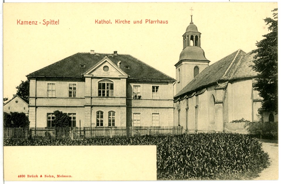 04600-Kamenz-1903-Spittel, Katholische Kirche und Pfarrhaus-Brück & Sohn Kunstverlag
