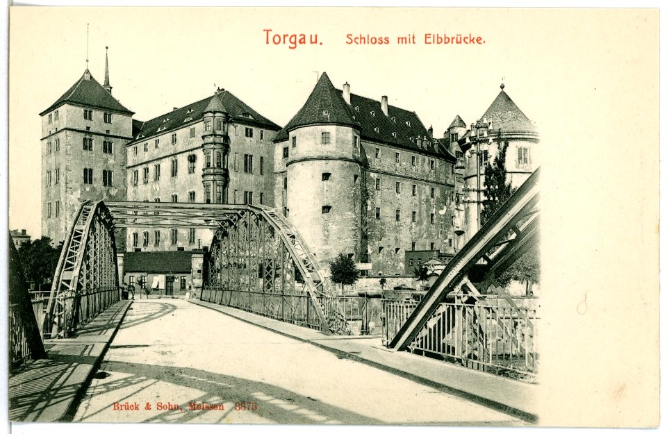 03875-Torgau-1903-Schloß Hartenfels mit Elbebrücke-Brück & Sohn Kunstverlag