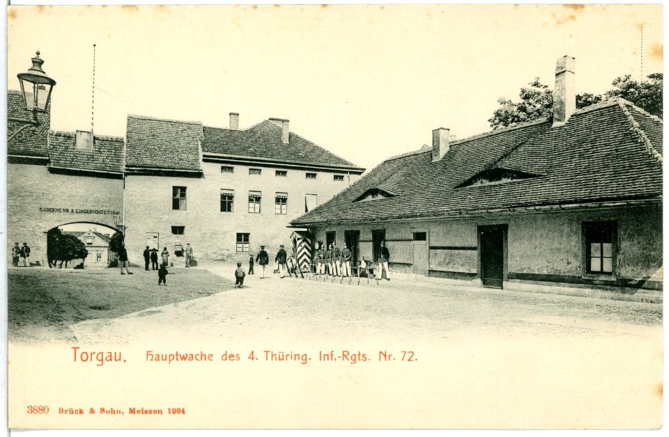 03880-Torgau-1903-Hauptwache des 4. Thüringer Infanterie-Regiments Nr. 72-Brück & Sohn Kunstverlag
