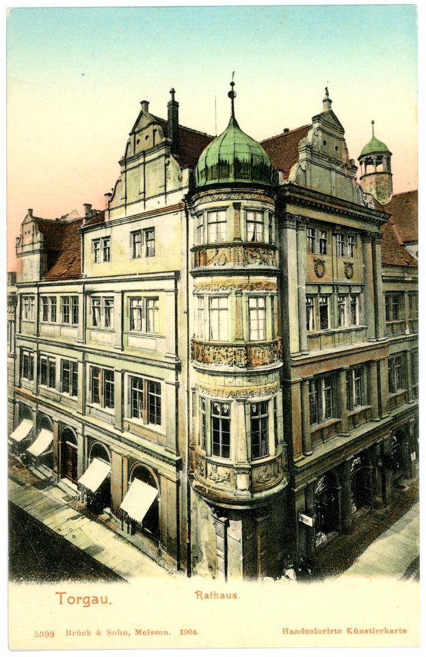 05399-Torgau-1904-Rathaus-Brück & Sohn Kunstverlag