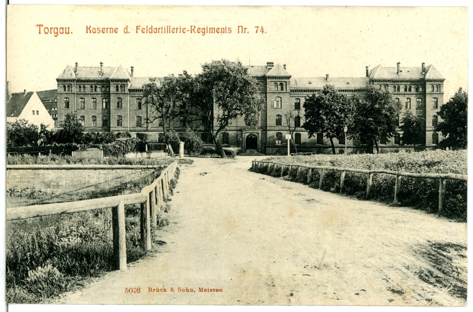 05076-Torgau-1904-Kaserne der Feldartillerie-Regiments Nr. 74-Brück & Sohn Kunstverlag