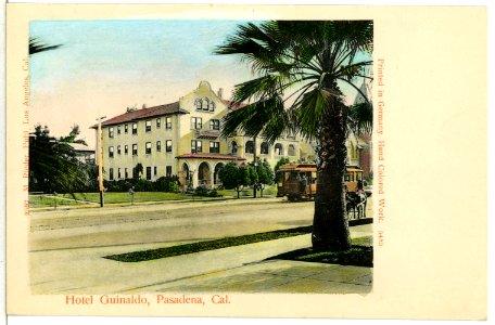 05485-Pasadena-1904-Hotel Guinaldo mit Straßenbahn-Brück & Sohn Kunstverlag