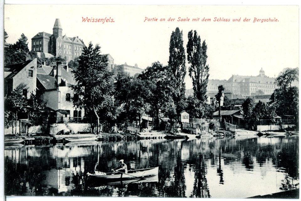 13902-Weißenfels-1912-Schloß und Bergschule - Saale mit Ruderkahn-Brück & Sohn Kunstverlag