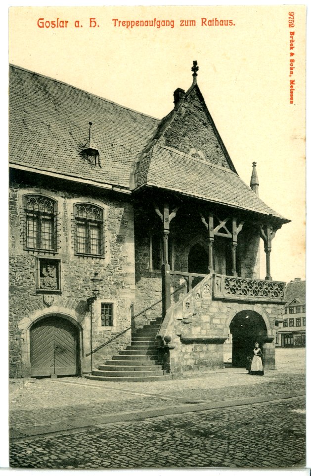 09752-Goslar-1908-Treppenaufgang zum Rathaus-Brück & Sohn Kunstverlag