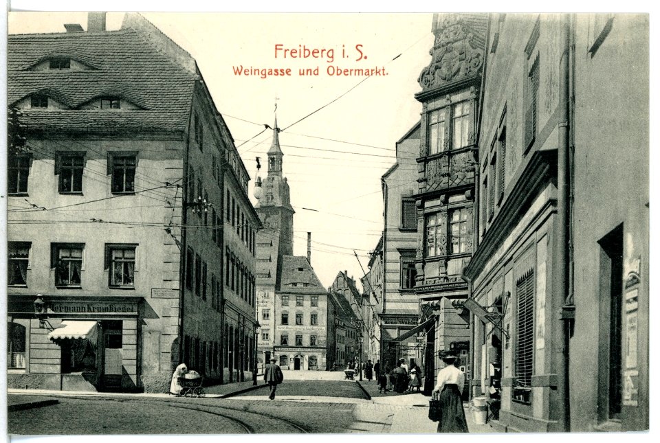 12344-Freiberg-1910-Weingasse und Obermarkt-Brück & Sohn Kunstverlag
