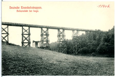 11406-Luga-1910-Deutsche Eisenbahntruppen - Holzviadukt bei Luga-Brück & Sohn Kunstverlag
