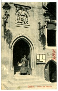 11886-Meißen-1910-Portal am Rathaus-Brück & Sohn Kunstverlag