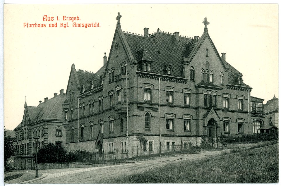 10782-Aue-1909-Pfarrhaus und Königliches Amtsgericht-Brück & Sohn Kunstverlag