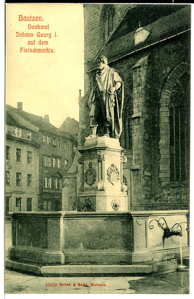 10429-Bautzen-1908-Denkmal Johann Georg I. auf dem Fleischmarkt-Brück & Sohn Kunstverlag