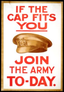 If the cap fits you, join the army to-day