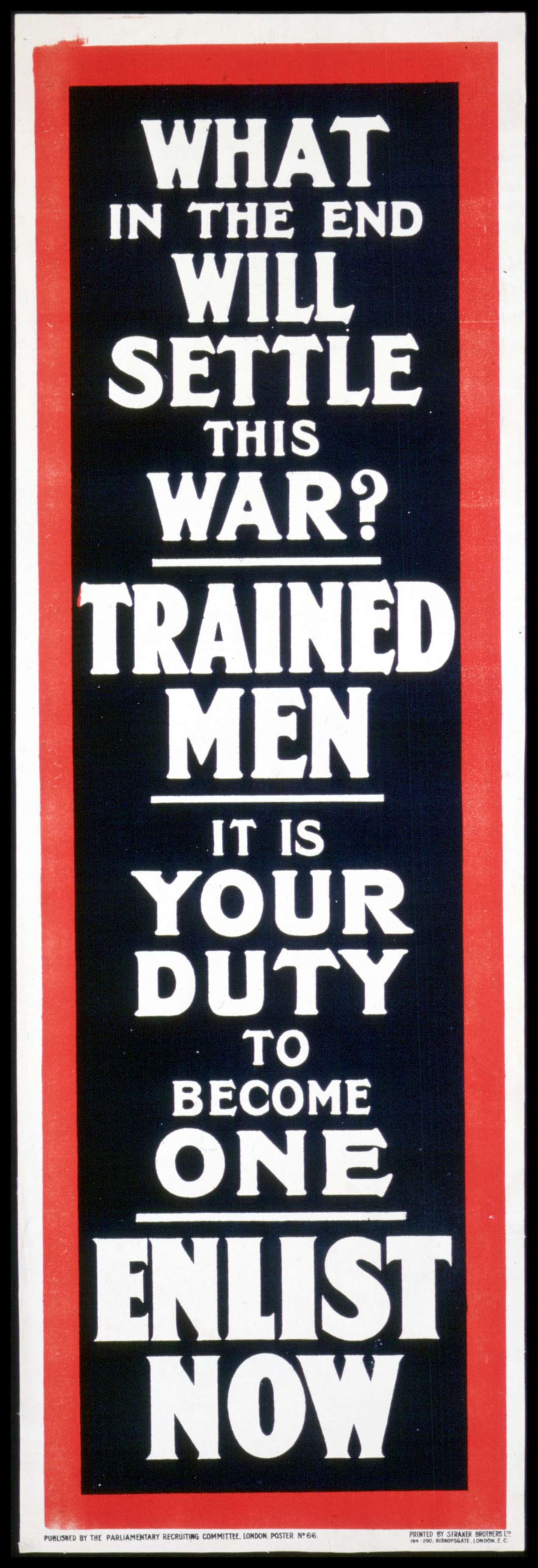 What in the End Will Settle this War? Trained Men. It is y…
