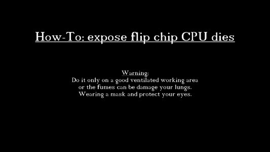 How-To: expose flip chip CPU dies photo