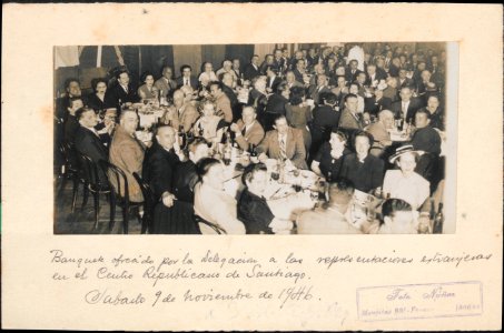 ""Banquete ofrecido por la delegación a las representaciones extranjeras en el Centro Republicano de Santiago, Sábado 9 de Noviembre de 1946"" photo
