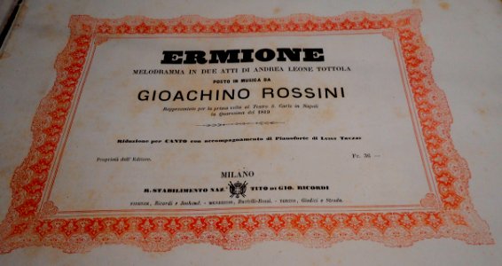 Ermione by Gioachino Rossini - Exhibition Rossini. Neapolitan fury 1868-2018 at MeMus=Memory and Music Museum - Royal San Carlo Theatre in Naples (43911202304)