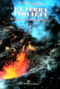 Book of my library La Terra inquieta Difendersi da Terremoti ed Eruzioni by Paolo Gasparini (Naples 1937-2016) - Franco Di Mauro Editore, 2000 (30029241284)