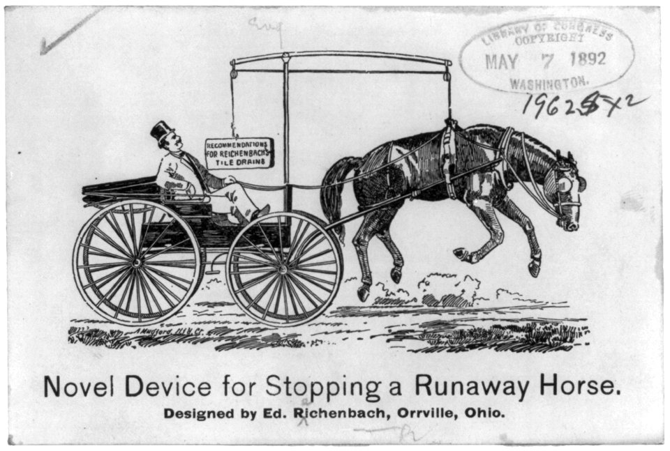 Novel device for stopping a runaway horse - Designed by Ed. Reichenbach, Orrville, Ohio LCCN2001701471