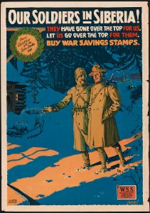 Our soldiers in Siberia! They have gone over the top for us. Let us go over the top for them. Buy War Saving Stamps. Merry Christmas with the Čecho-Slováks, 1918. LCCN2016651563