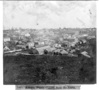 Auburn, Placer County, from the North - the town LCCN2002719846