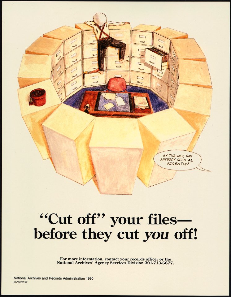 Cut off your files -before they cut you off^ - NARA - 518157