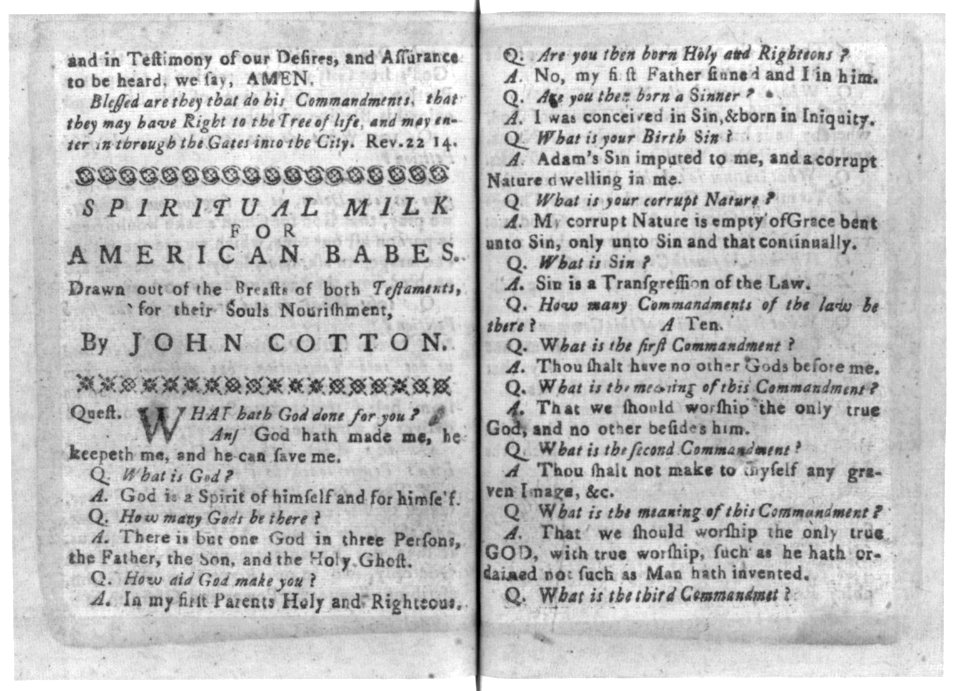 Spiritual milk for American babes, drawn out of the breasts of both Testaments, for their souls nourishment, by John Cotton LCCN2006683475
