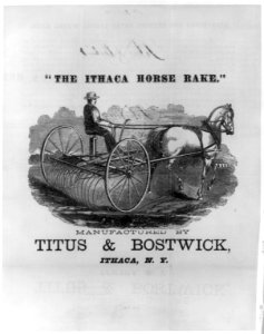 The Ithaca horse rake. Manufactured by Titus & Bostwick, Ithaca, N.Y. LCCN2007680158