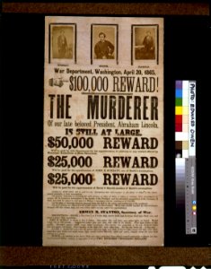 $100,000 reward! The murderer of our late beloved President, Abraham Lincoln, is still at large LCCN96521960