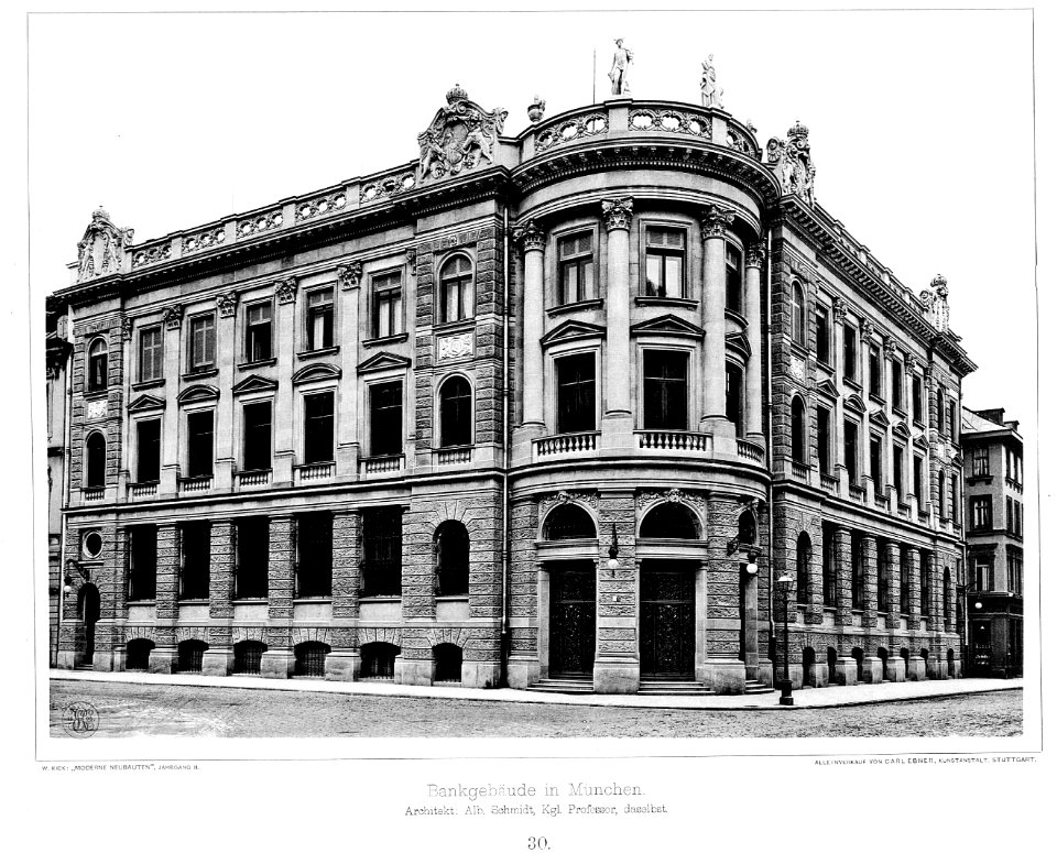 Bankgebäude in München, Architekten Alb. Schmidt, Kgl. Professor München, Tafel 30, Kick Jahrgang II