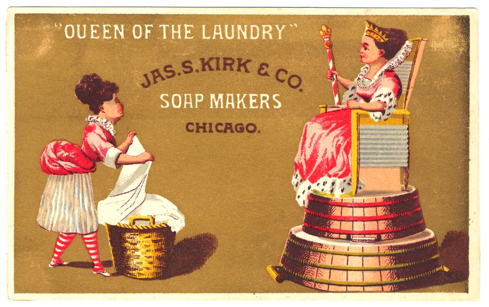Queen of the laundry Jas. S. Kirk & Co. soap makers Chicago LCCN2004666587