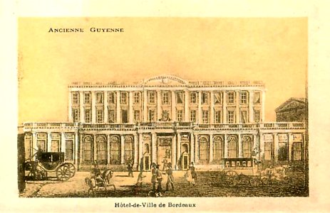 Ancienne Guyenne - Bordeaux Hôtel de ville