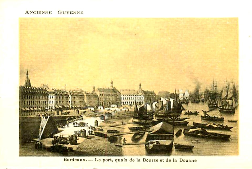 Ancienne Guyenne - Bordeaux Quais de la Bourse et de la Douane