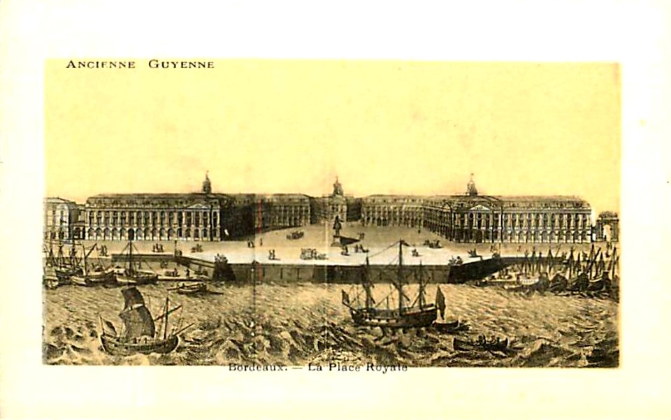 Ancienne Guyenne - Bordeaux Place Royale