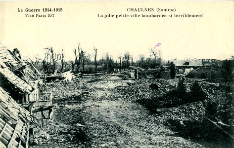 Courcier - CHAULNES - La Guerre 1914-1915 - La jolie petite ville bombardée si terriblement