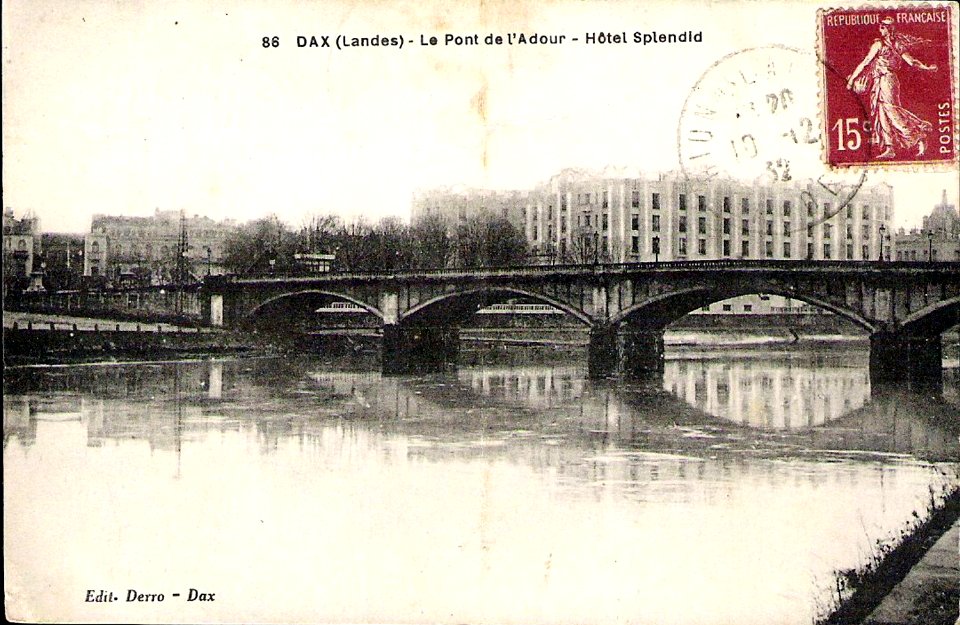 Dax (Landes) - Pont et vue sur l'Hôtel Splendid 7