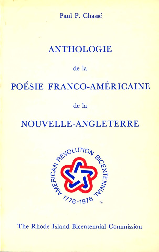 Anthologie de la poésie Franco-Américaine de la Nouvelle-Angleterre by Paul P Chassé (1976)