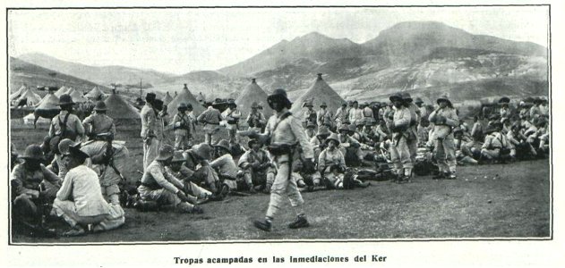 1911-10-14, La Hormiga de Oro, Tropas acampadas en las inmediaciones del Ker
