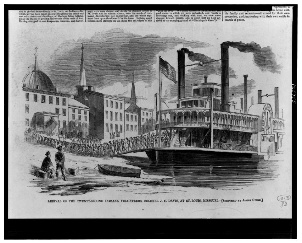 Arrival of the Twenty-Second Indiana Volunteers, Colonel J.C. Davis, at St. Louis, Missouri - sketched by James Guire. LCCN00652821