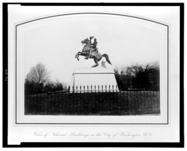 Bronze statue of Jackson (Lafayette Square, opposite the President's house) LCCN2006679471