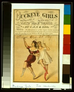Buckeye girls manufactured of the best quality of vuelta abaja tobacco by C.F.S. & Bro. - Tuchfarber, Walkly & Moellmann, Cin. LCCN00650405