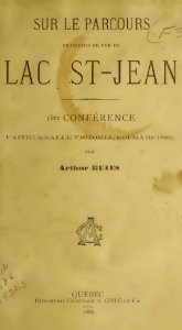 Buies - Sur le parcours du chemin de fer du Lac St-Jean, première conférence, 1886 (page 1 crop)-1
